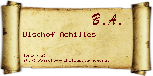 Bischof Achilles névjegykártya